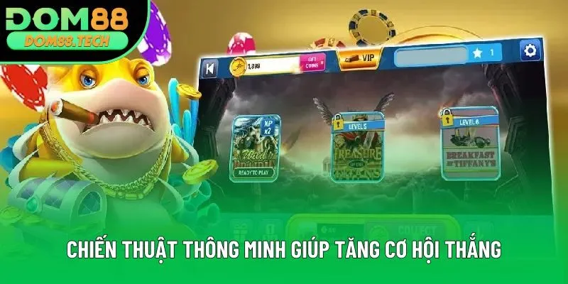 Chiến thuật thông minh giúp tăng cơ hội thắng